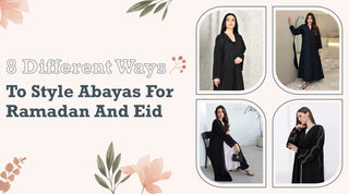 8 Different Ways to Style Abayas for Ramadan and Eid